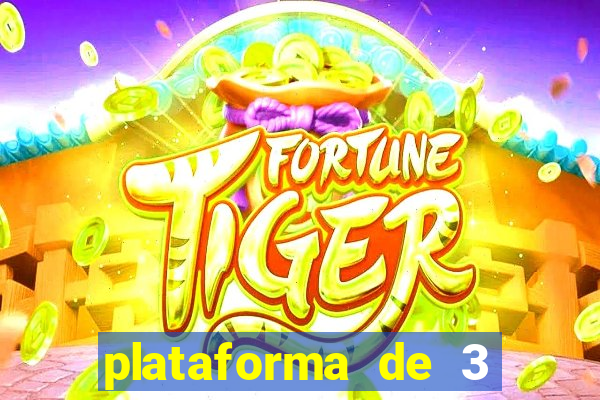 plataforma de 3 reais tigre