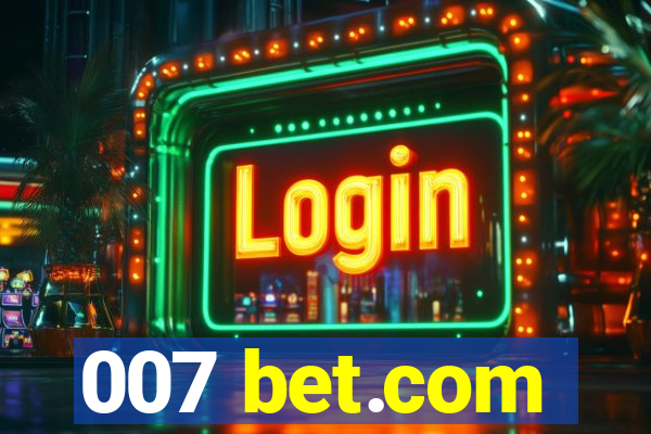 007 bet.com