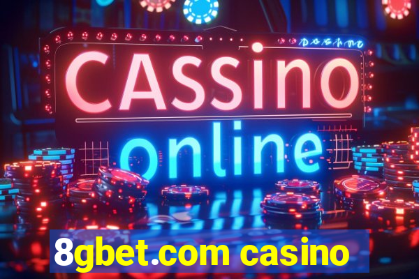 8gbet.com casino