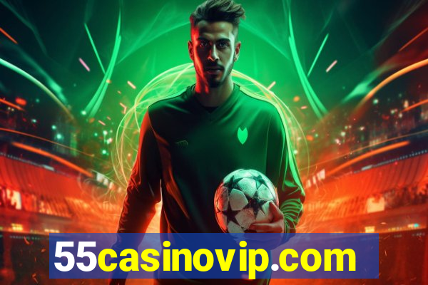 55casinovip.com