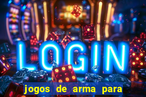 jogos de arma para pc fraco