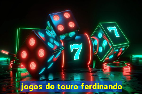 jogos do touro ferdinando