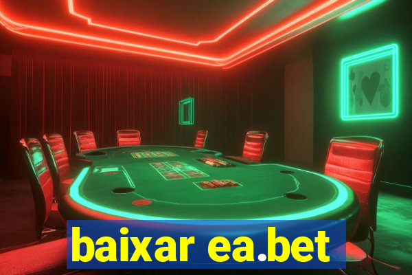 baixar ea.bet