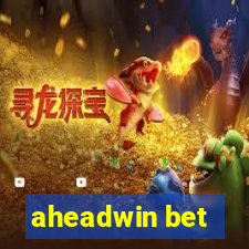 aheadwin bet