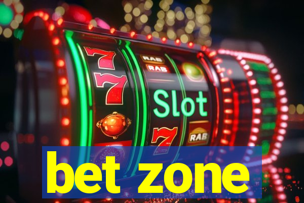 bet zone