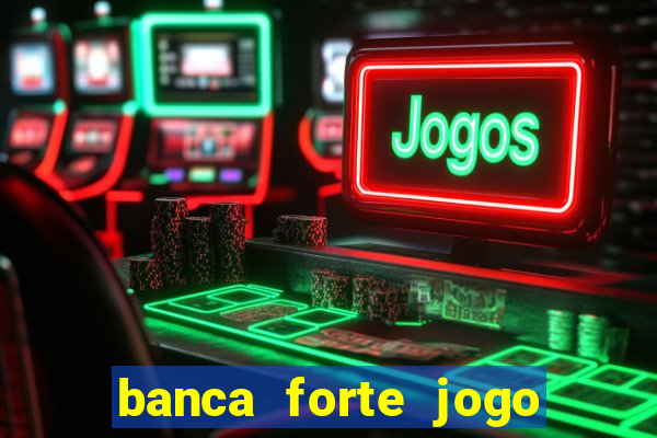 banca forte jogo do bicho app