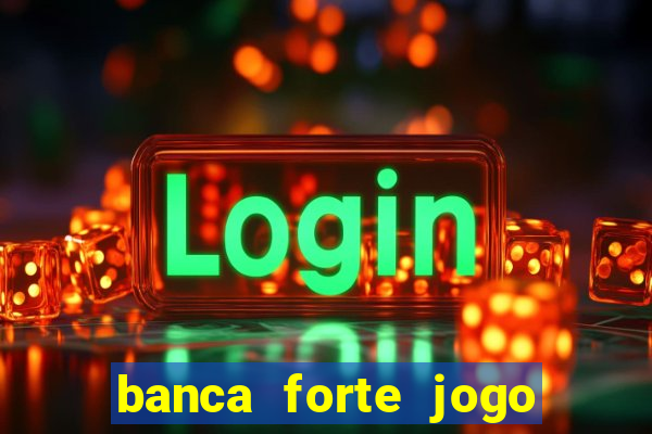 banca forte jogo do bicho app