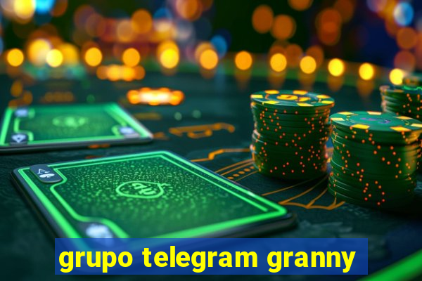 grupo telegram granny