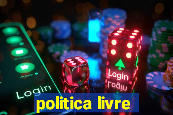 politica livre