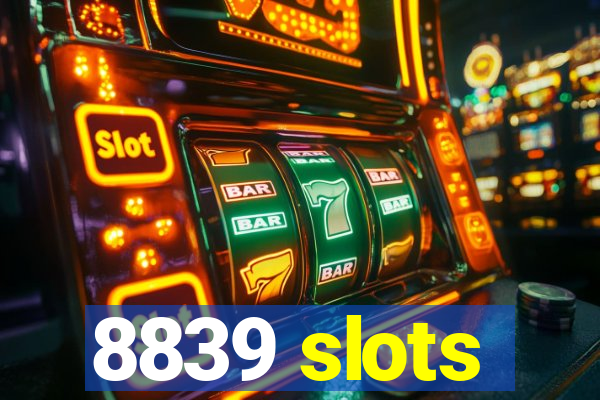 8839 slots