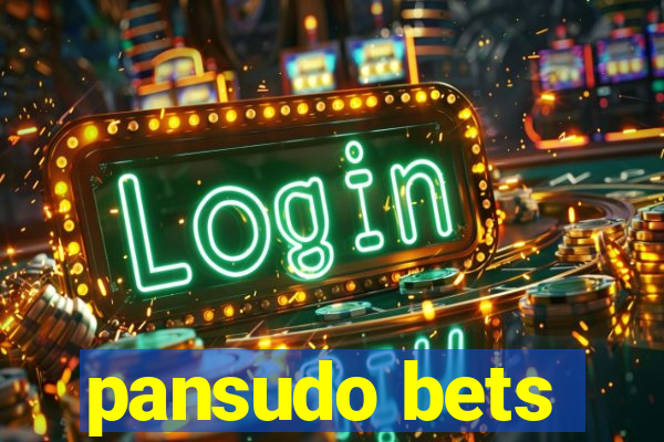 pansudo bets