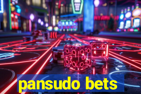 pansudo bets