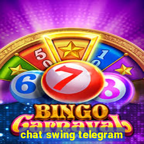 chat swing telegram