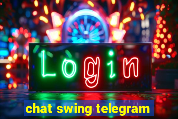 chat swing telegram