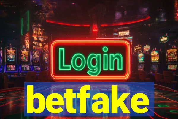 betfake