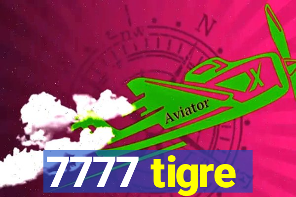 7777 tigre