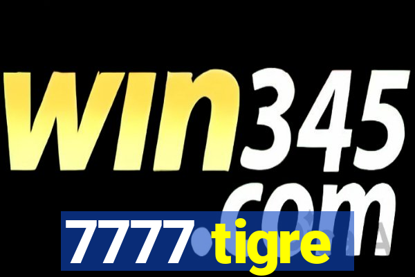 7777 tigre