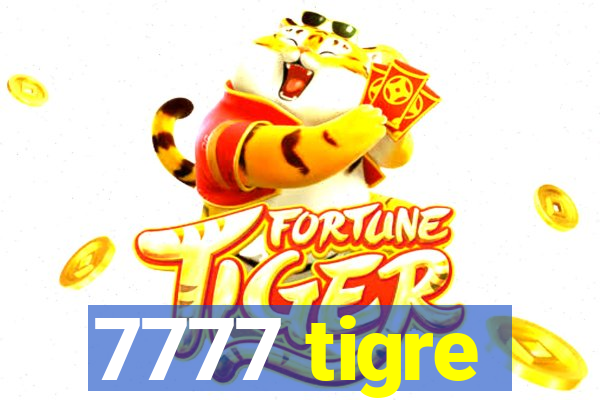 7777 tigre