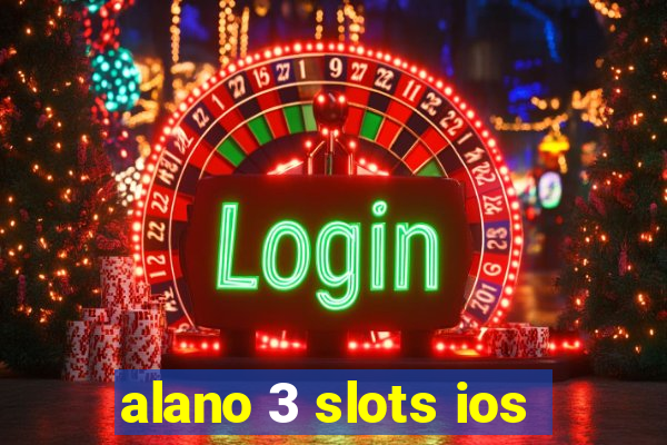 alano 3 slots ios