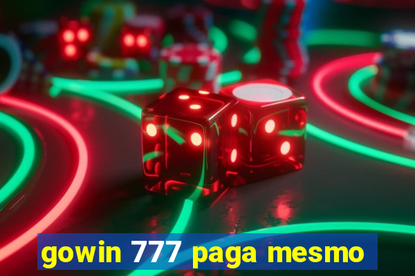 gowin 777 paga mesmo