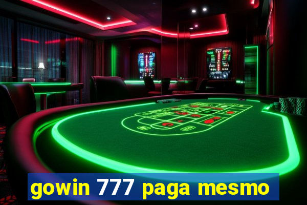 gowin 777 paga mesmo