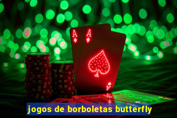 jogos de borboletas butterfly