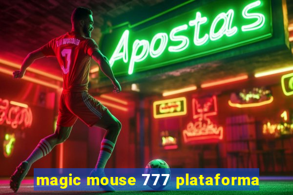 magic mouse 777 plataforma