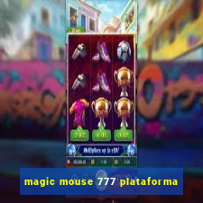 magic mouse 777 plataforma