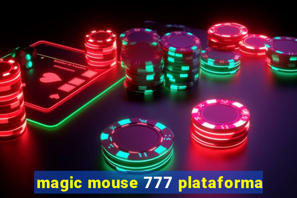 magic mouse 777 plataforma