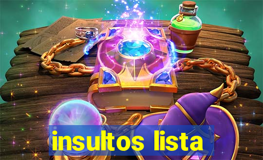 insultos lista