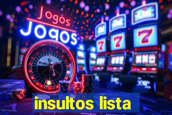 insultos lista