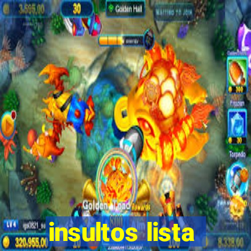 insultos lista