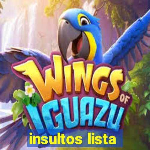 insultos lista