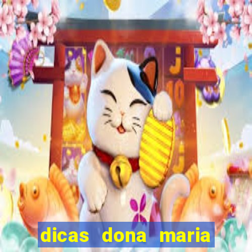 dicas dona maria jogo do bicho