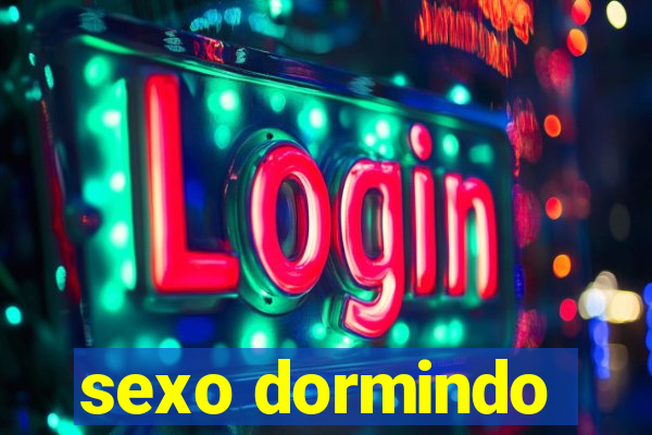 sexo dormindo