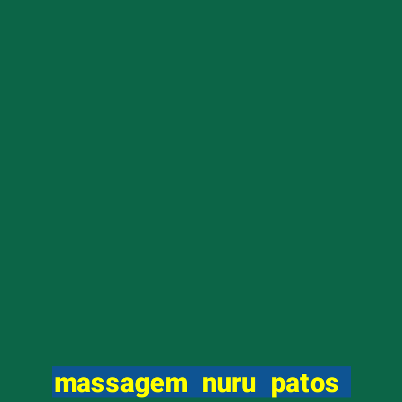 massagem nuru patos de minas