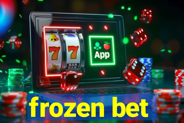 frozen bet