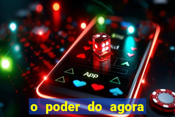 o poder do agora pdf google drive