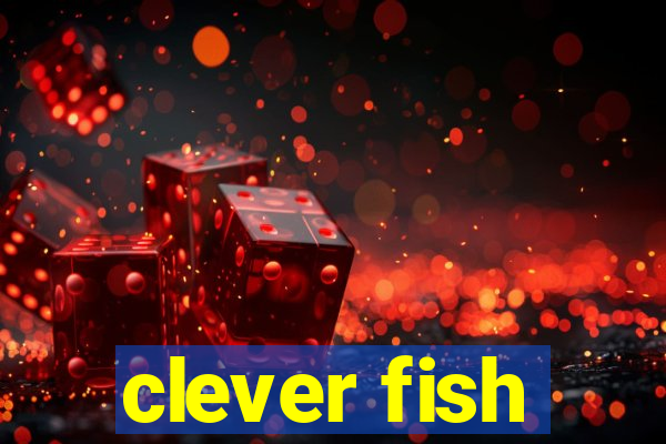 clever fish