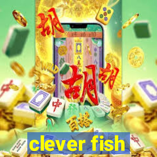 clever fish