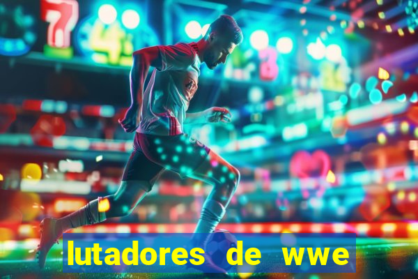 lutadores de wwe mais altos