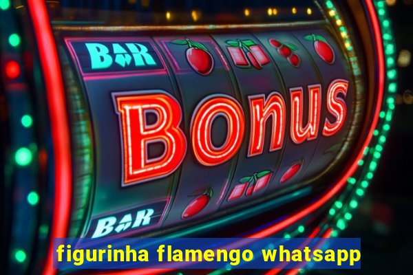 figurinha flamengo whatsapp