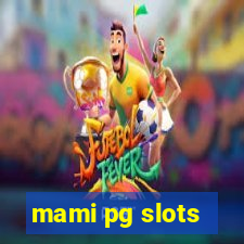 mami pg slots