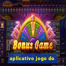 aplicativo jogo do