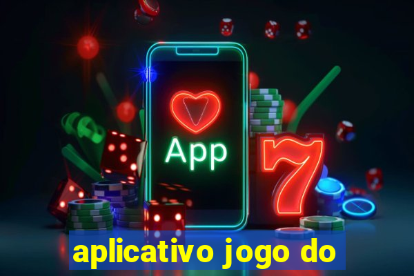 aplicativo jogo do