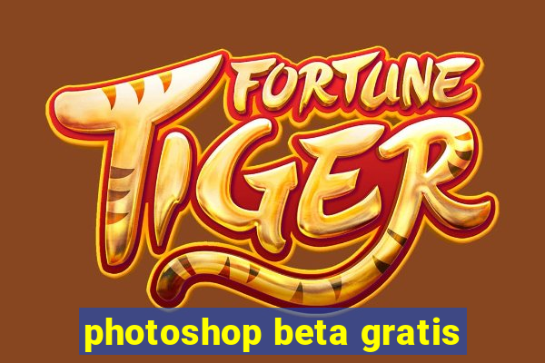 photoshop beta gratis