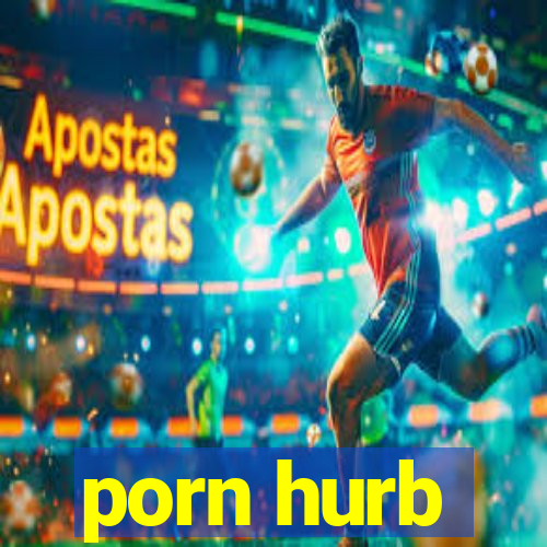 porn hurb