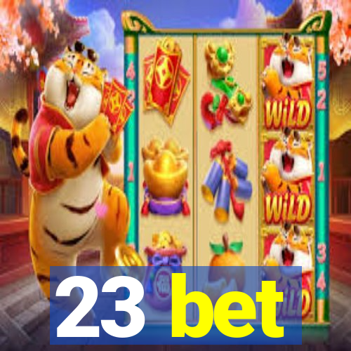 23 bet