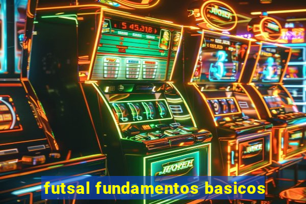 futsal fundamentos basicos