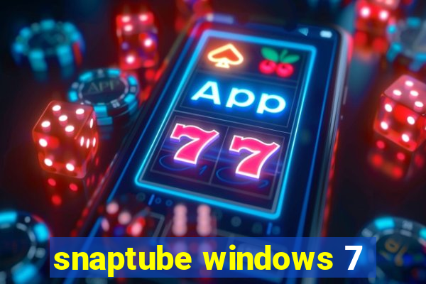 snaptube windows 7